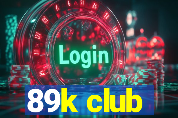 89k club