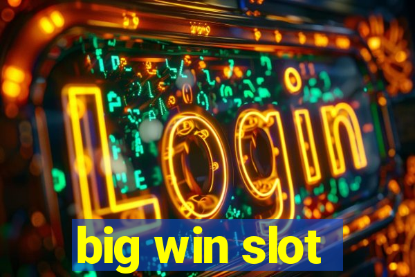 big win slot