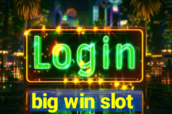 big win slot