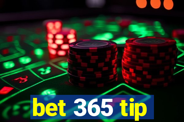 bet 365 tip