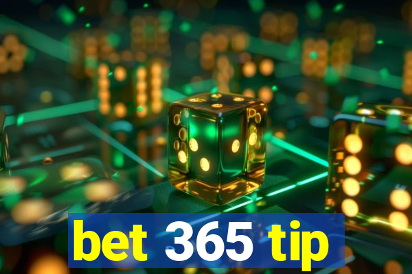 bet 365 tip