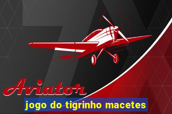 jogo do tigrinho macetes