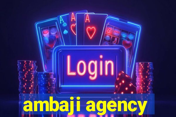 ambaji agency