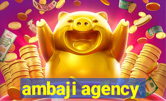 ambaji agency