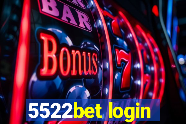 5522bet login