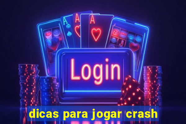 dicas para jogar crash