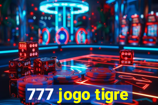 777 jogo tigre