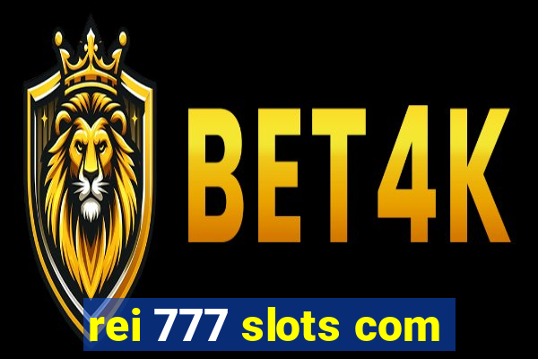 rei 777 slots com