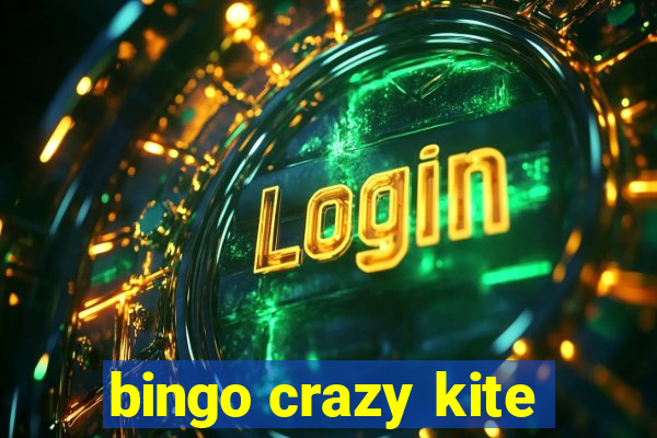 bingo crazy kite