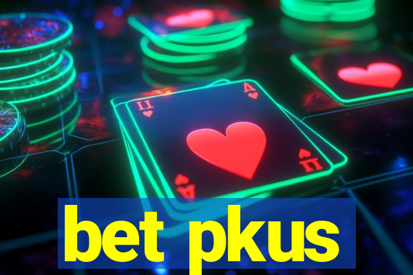 bet pkus