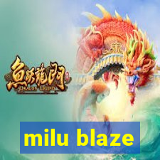 milu blaze