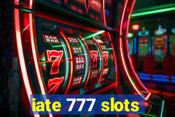 iate 777 slots