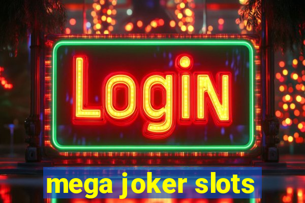 mega joker slots