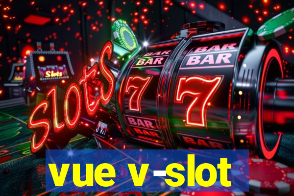 vue v-slot