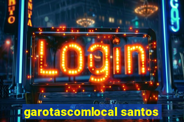 garotascomlocal santos