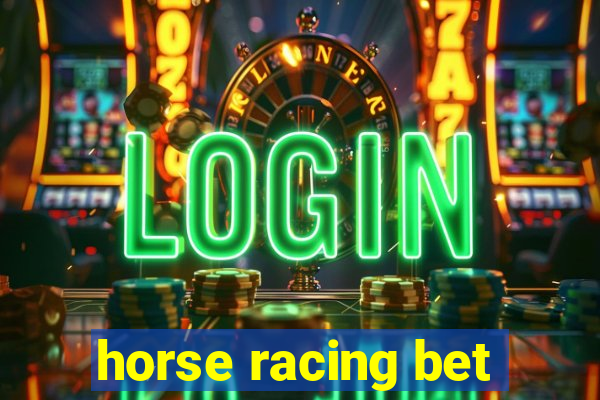 horse racing bet