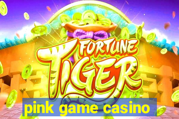 pink game casino