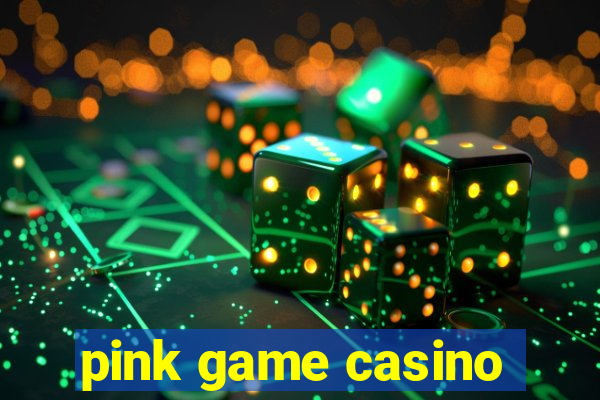 pink game casino