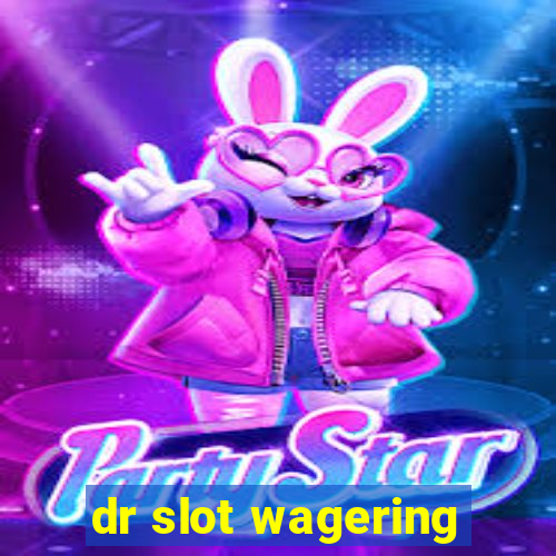 dr slot wagering