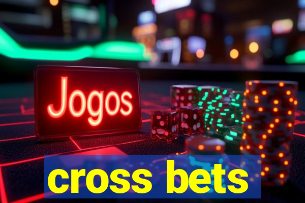 cross bets