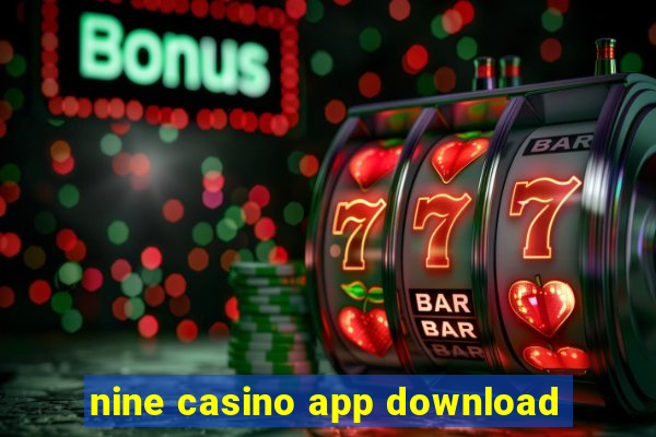 nine casino app download