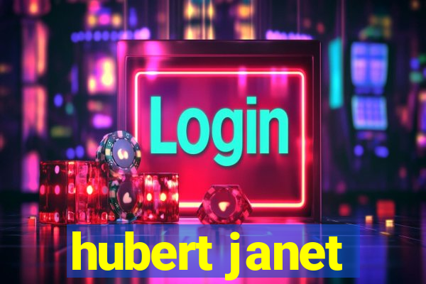 hubert janet