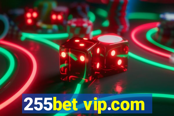 255bet vip.com