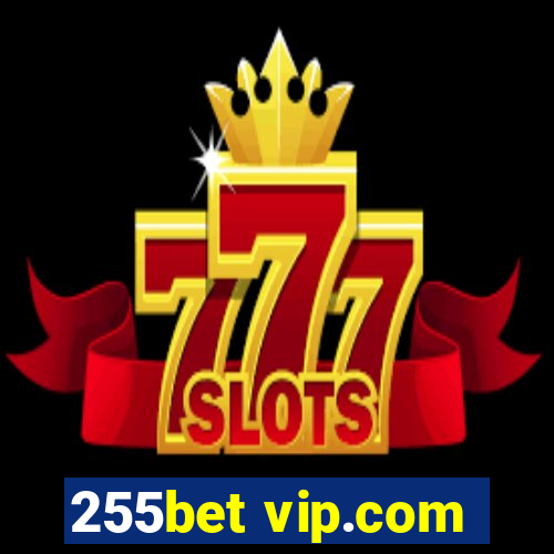 255bet vip.com