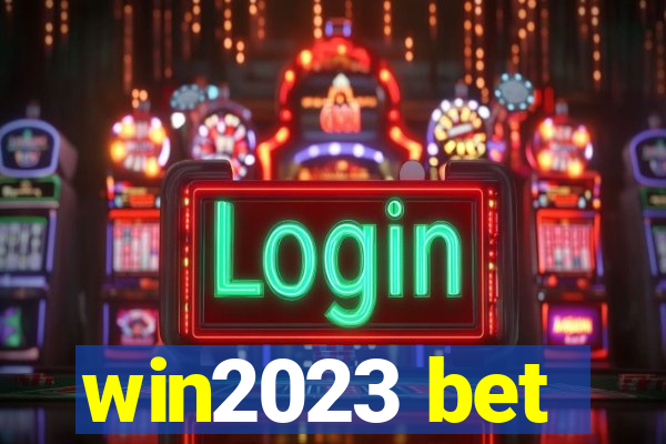 win2023 bet