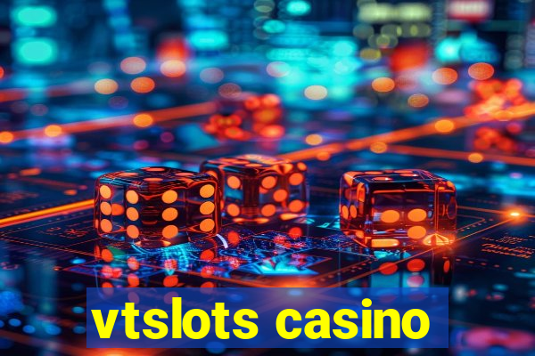 vtslots casino