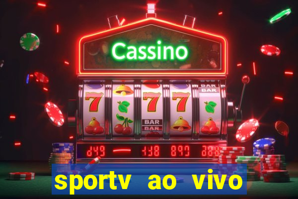 sportv ao vivo online multi