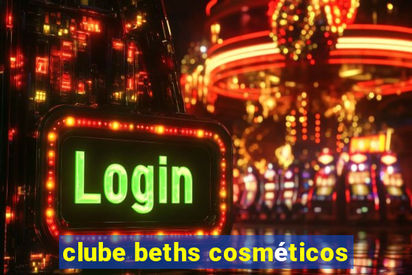 clube beths cosméticos