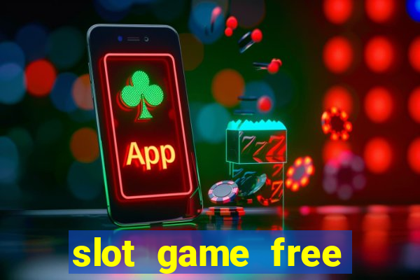 slot game free credit no deposit