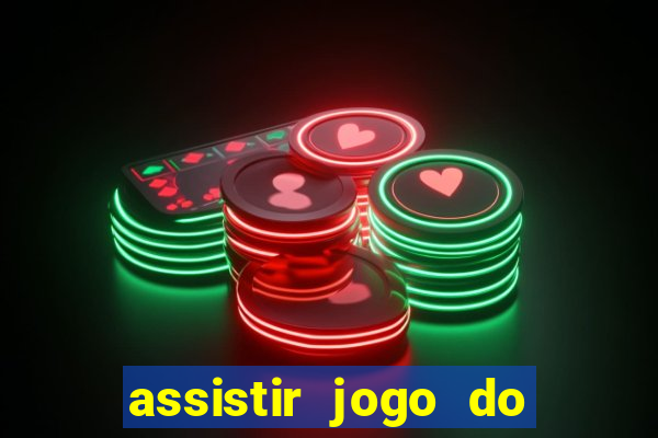 assistir jogo do corinthians ao vivo vto