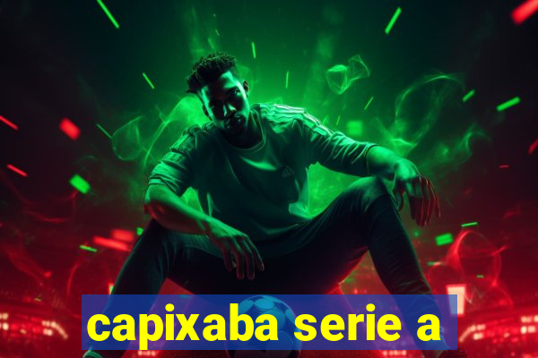 capixaba serie a