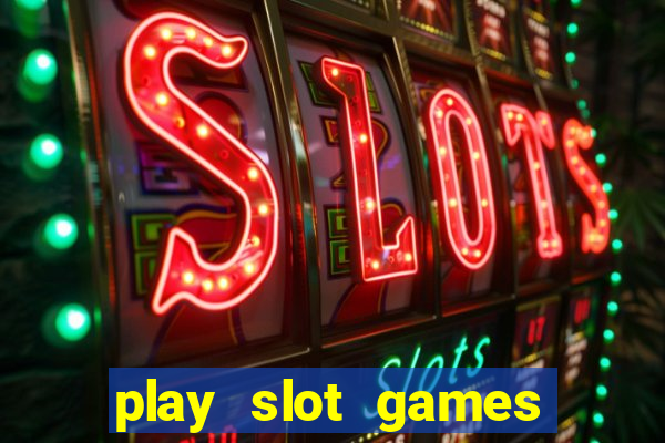 play slot games for free