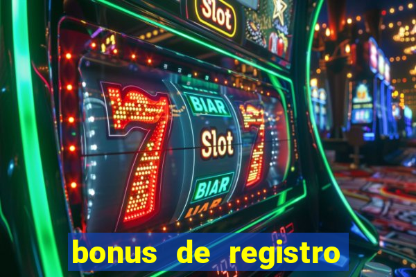 bonus de registro sem dep贸sito