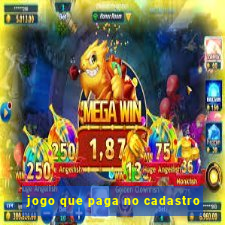 jogo que paga no cadastro