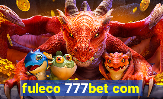 fuleco 777bet com