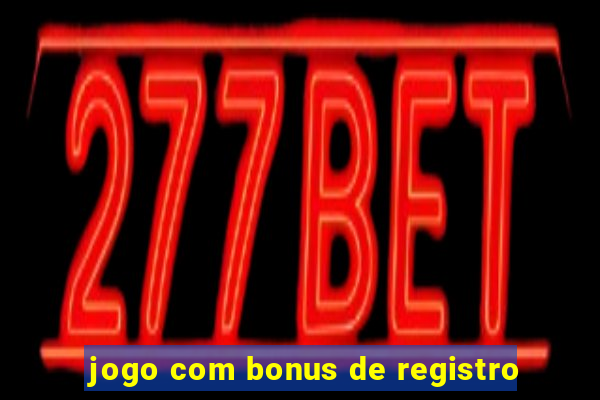 jogo com bonus de registro