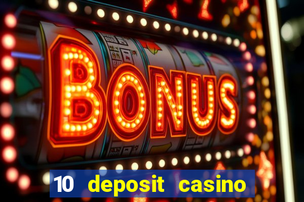 10 deposit casino not on gamstop