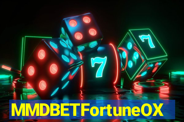 MMDBETFortuneOX