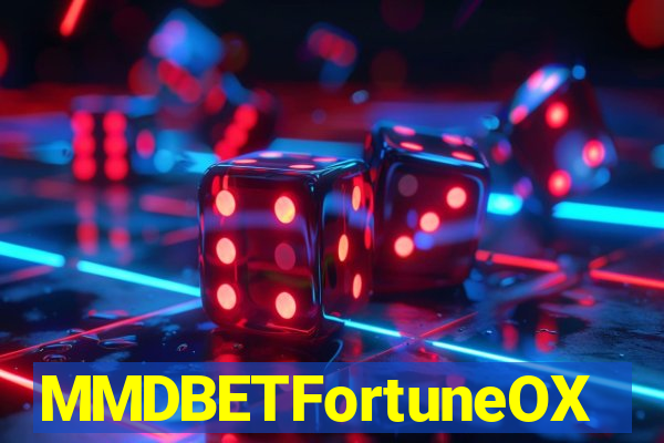 MMDBETFortuneOX