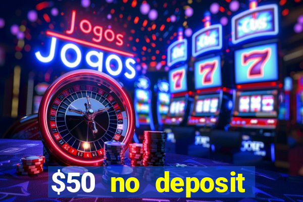 $50 no deposit mobile casino