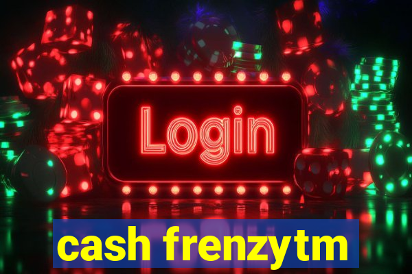 cash frenzytm