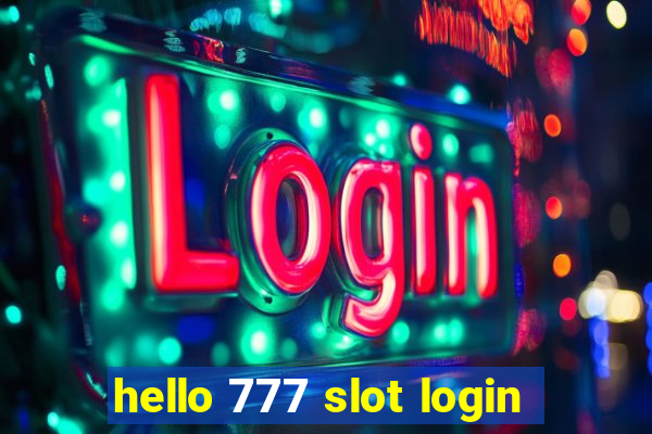 hello 777 slot login