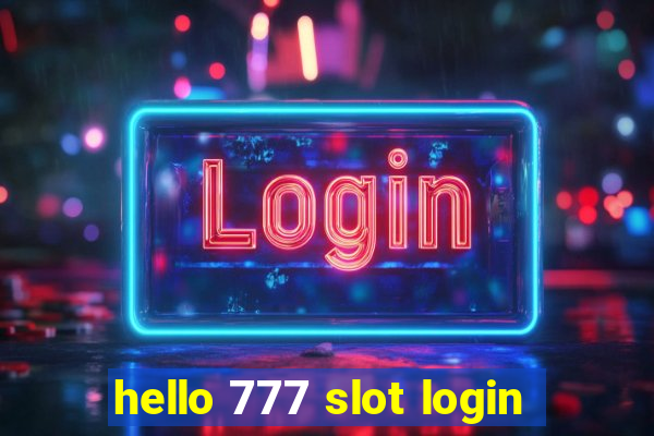 hello 777 slot login