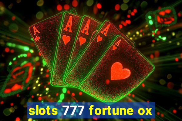 slots 777 fortune ox