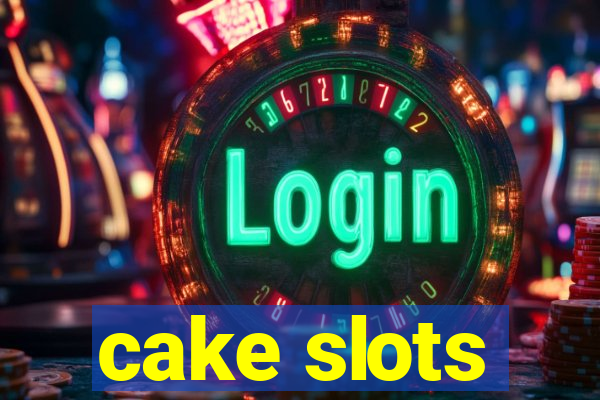 cake slots