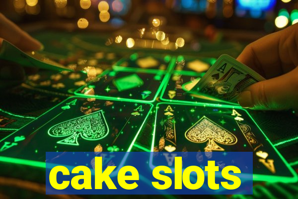 cake slots